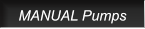 MANUAL Pumps MANUAL Pumps